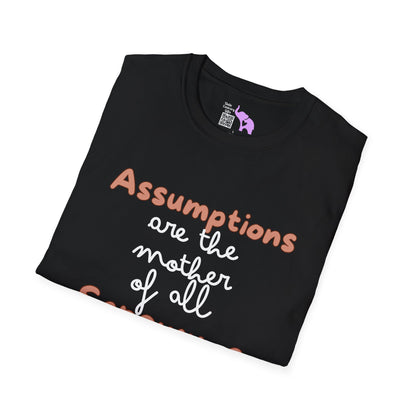 Assumptions Are The Mother of All Screwups Adult T-shirt