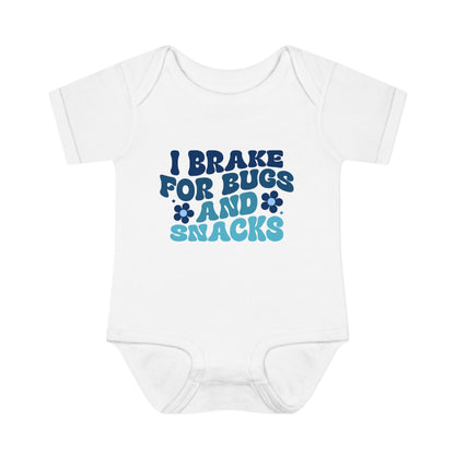 I Brake For Bugs and Snacks Infant Baby Rib Bodysuit
