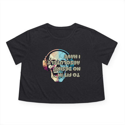 I Have Absolutely No Desire To Fit In Women's Flowy Cropped Tee
