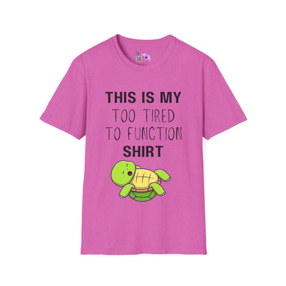 This is My Too Tired to Function w/Turtle T-shirt