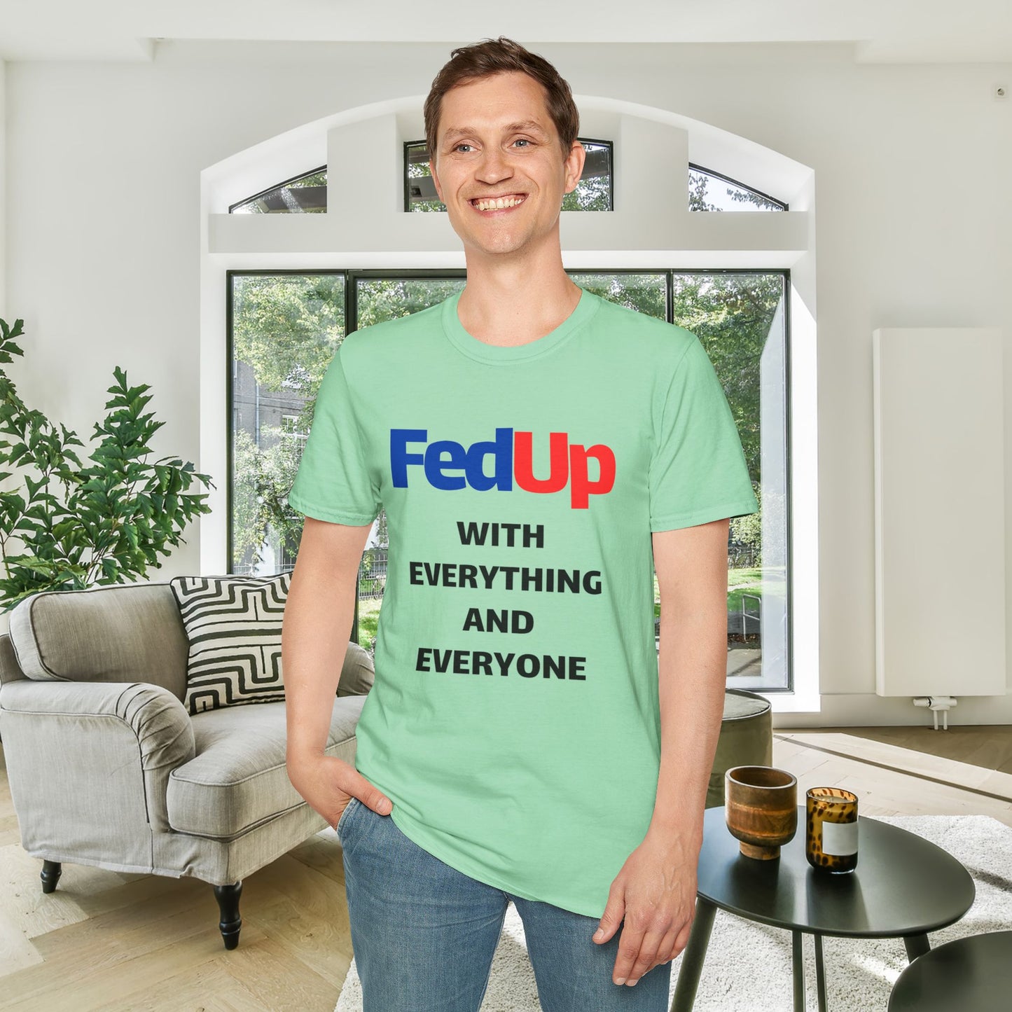 Fed Up With Everything and Everyone Adult T-shirt