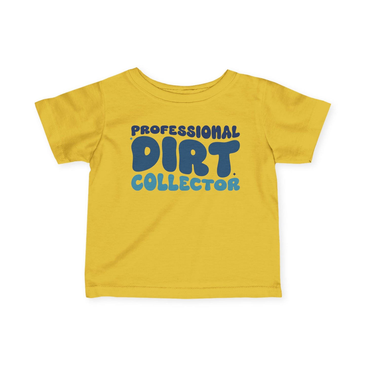 Professional Dirt Collector Infant Soft T-Shirt