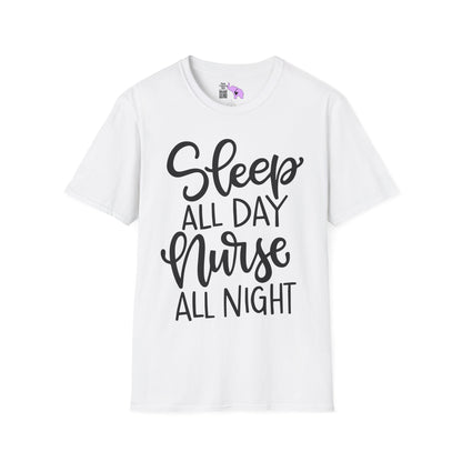 Sleep All Day Nurse All Night Adult T-shirt