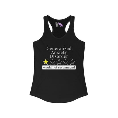 Generalized Anxiety Disorder 1 Star Would Not Recommend Women's Ideal Racerback Tank