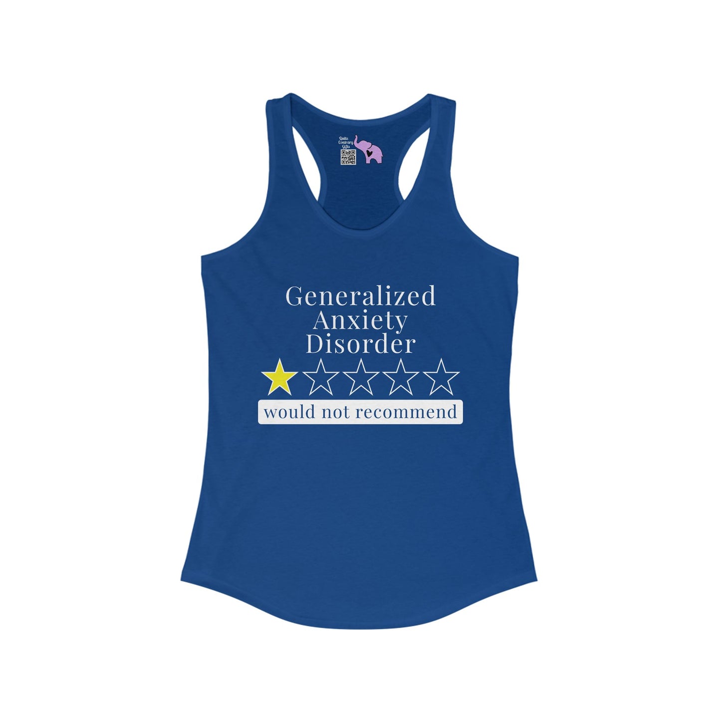 Generalized Anxiety Disorder 1 Star Would Not Recommend Women's Ideal Racerback Tank
