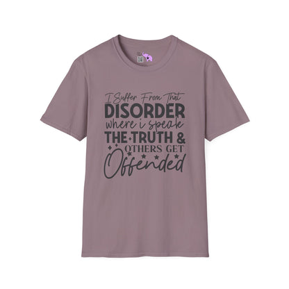 I Suffer From That Disorder... Adult T-shirt