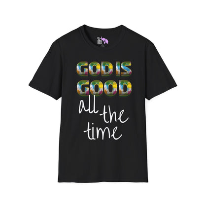 God Is Good All The Time (2) Adult T-shirt