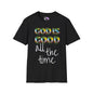 God Is Good All The Time (2) Adult T-shirt