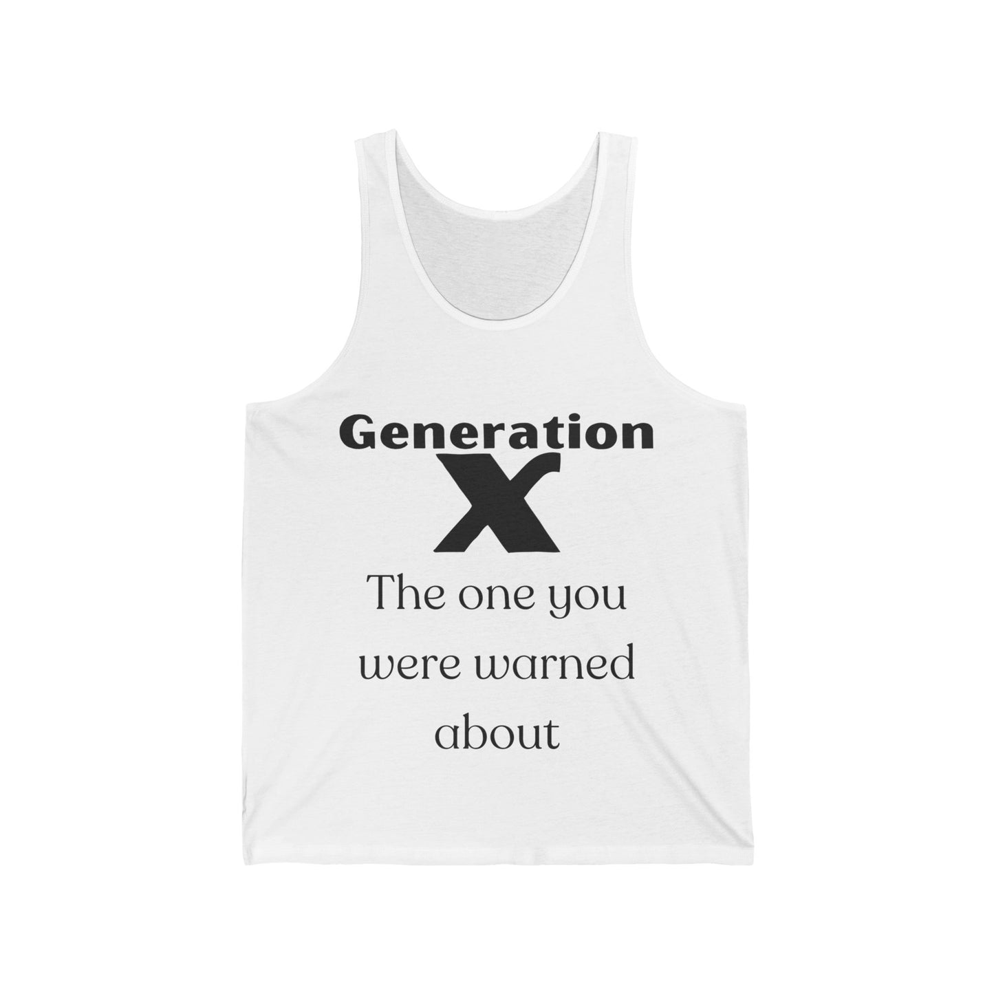 GenX The One You Were Warned About Adult Unisex Tank