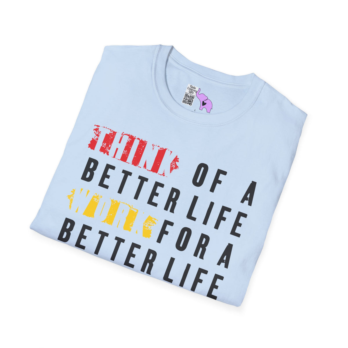 ""Think For A Better Life Work For A Better Life Take a Break to Look After The Two Adult T-shirt