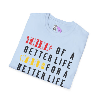 ""Think For A Better Life Work For A Better Life Take a Break to Look After The Two Adult T-shirt
