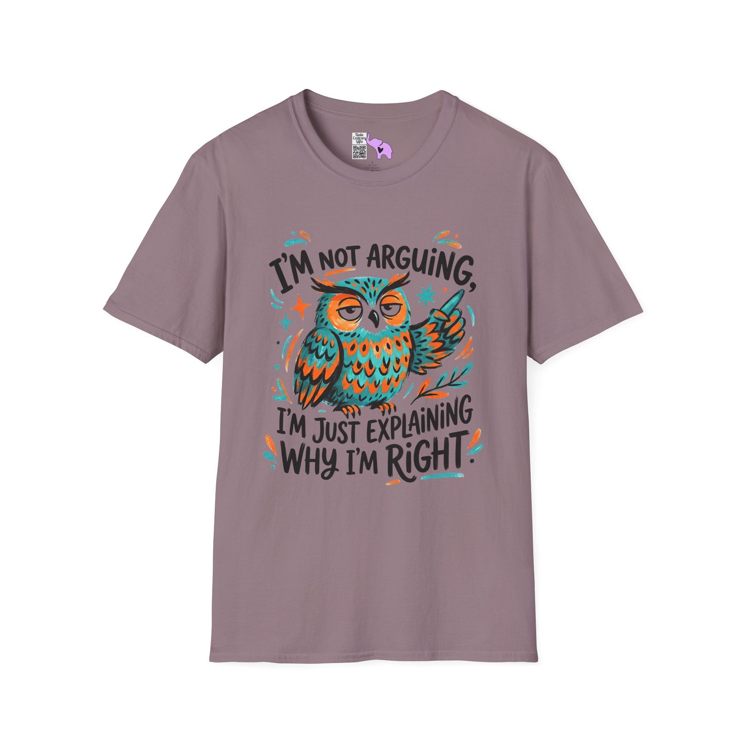 ""I'm Not Arguing I'm Just Explaining Why I'm Right (Owl) Adult T-shirt