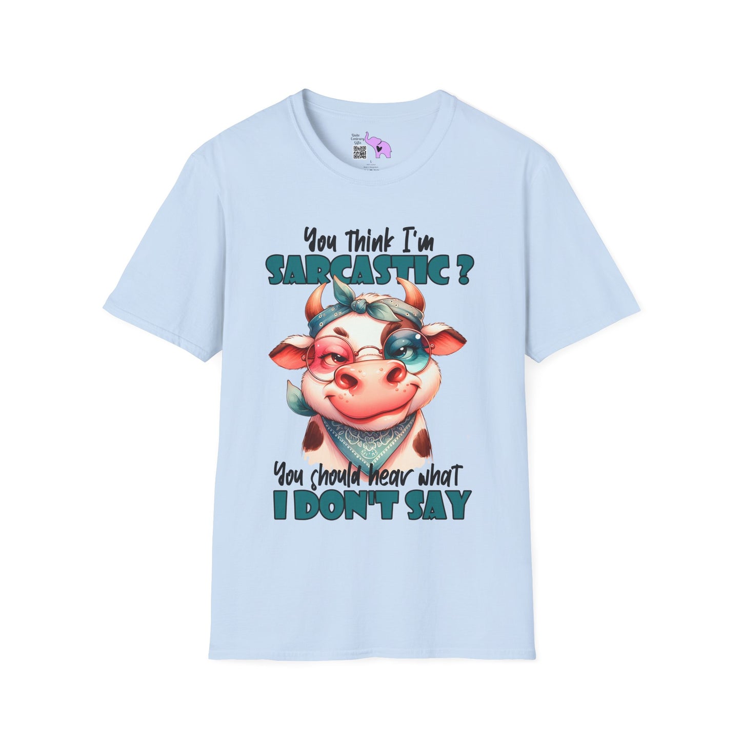 You Think I'm Sarcastic... Cute Cow Adult T-shirt