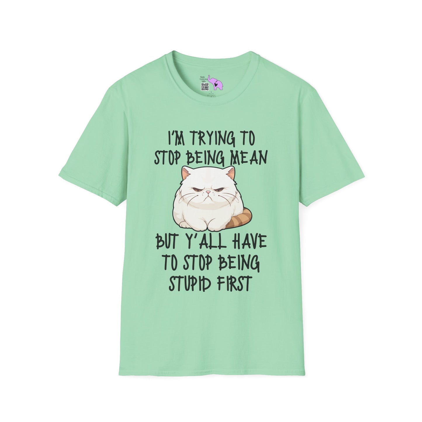 I'm Trying To Stop Being Mean But Yall Have To Stop Being Stupid First Adult T-shirt