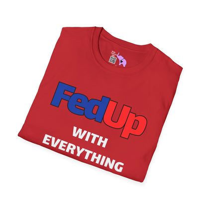 Fed Up With Everything and Everyone Adult T-shirt