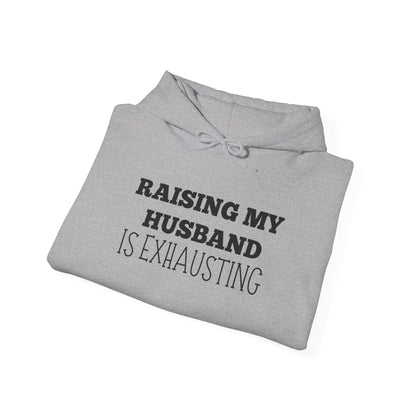 Raising My Husband is Exhausting Heavy Blend™ Hooded Sweatshirt