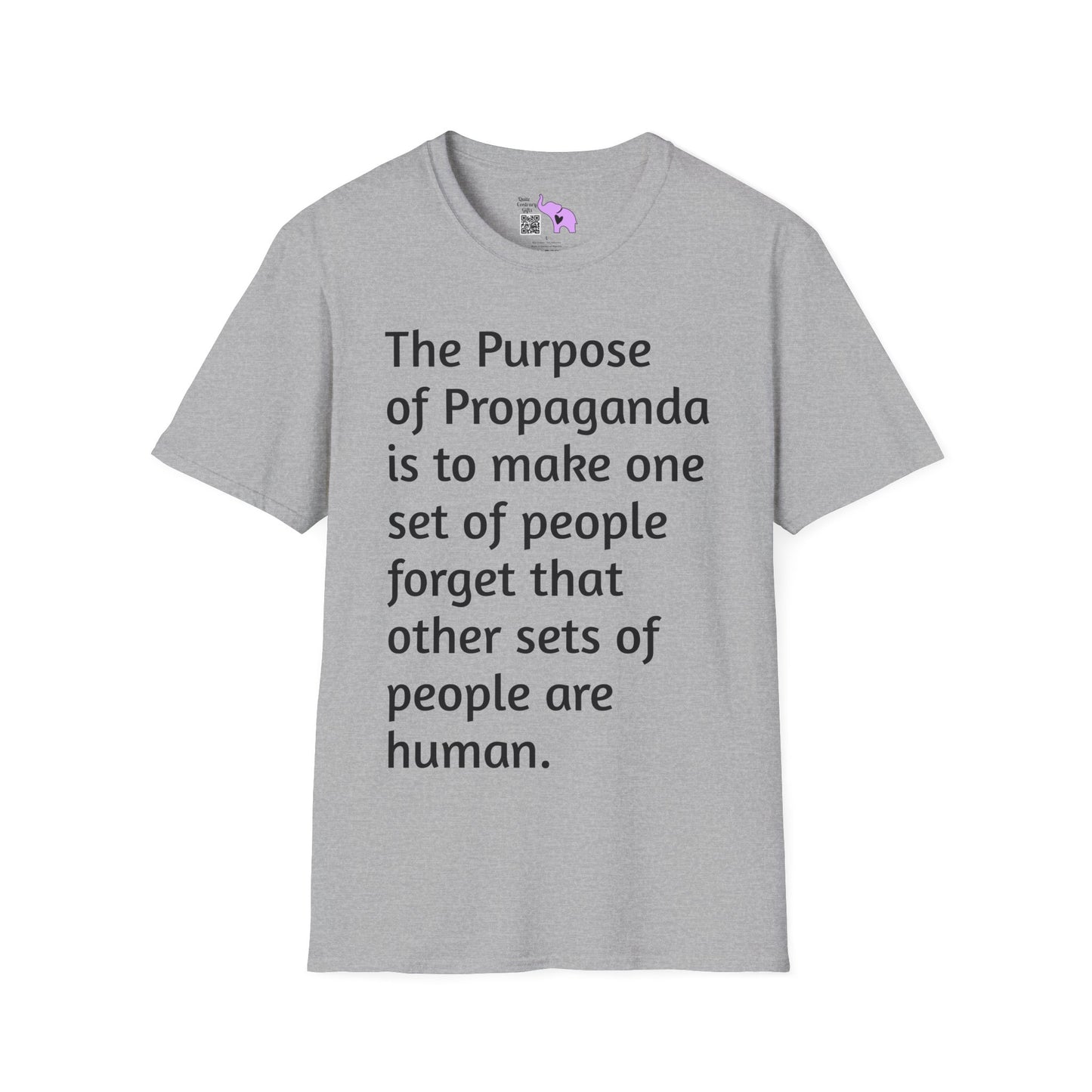 The Purpose of Propaganda... T-shirt