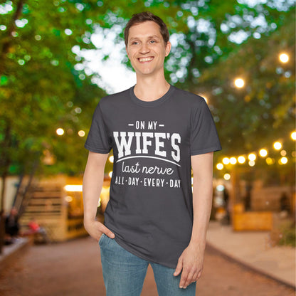 On My Wife's Last Nerve Adult T-shirt