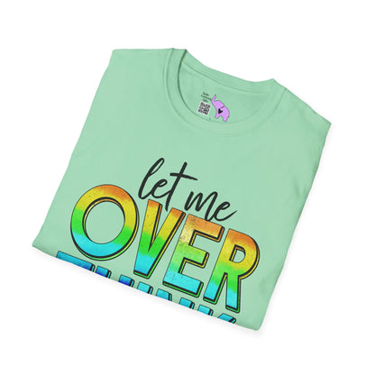 Let Me Overthink This Adult T-shirt