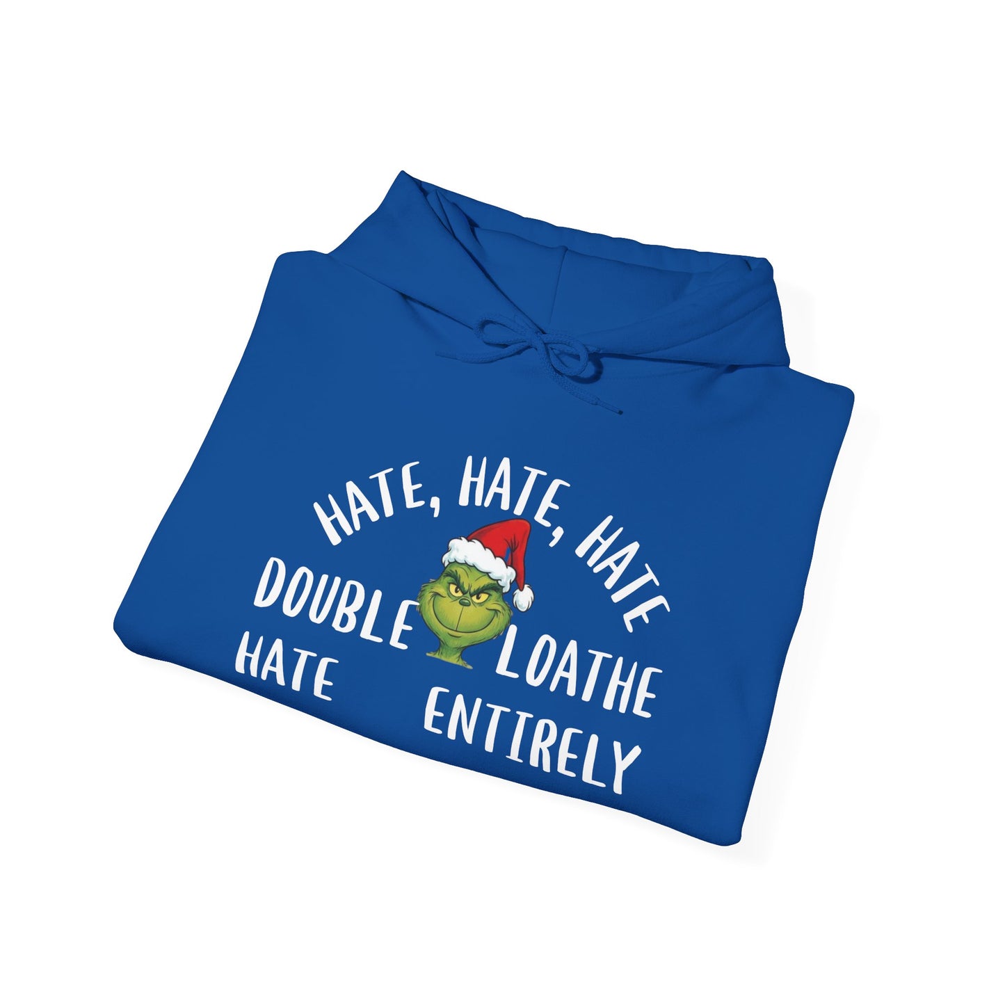 Hate, Hate, Hate, Double Hate, Loathe Entirely Adult Heavy Blend™ Hooded Sweatshirt