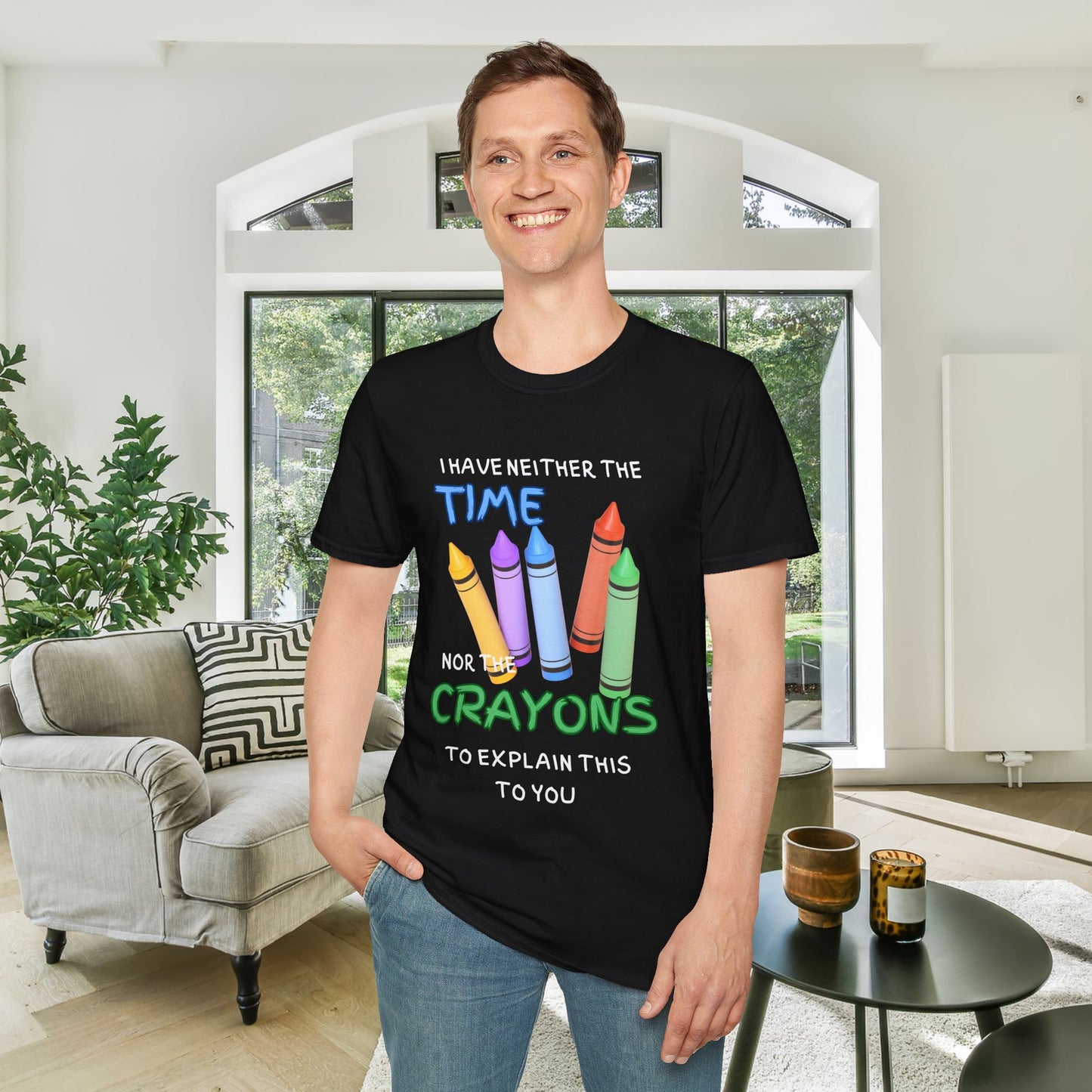 I Have Neither The Time Nor The Crayons To Explain This To You Adult T-shirt