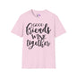 Friends Wine Together Adult T-shirt
