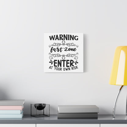 Warning Fart Zone Enter At Your Own Risk Canvas Art