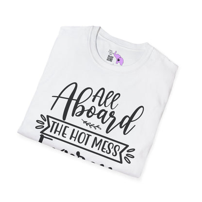 All Aboard The Hot Mess Express Adult T-shirt