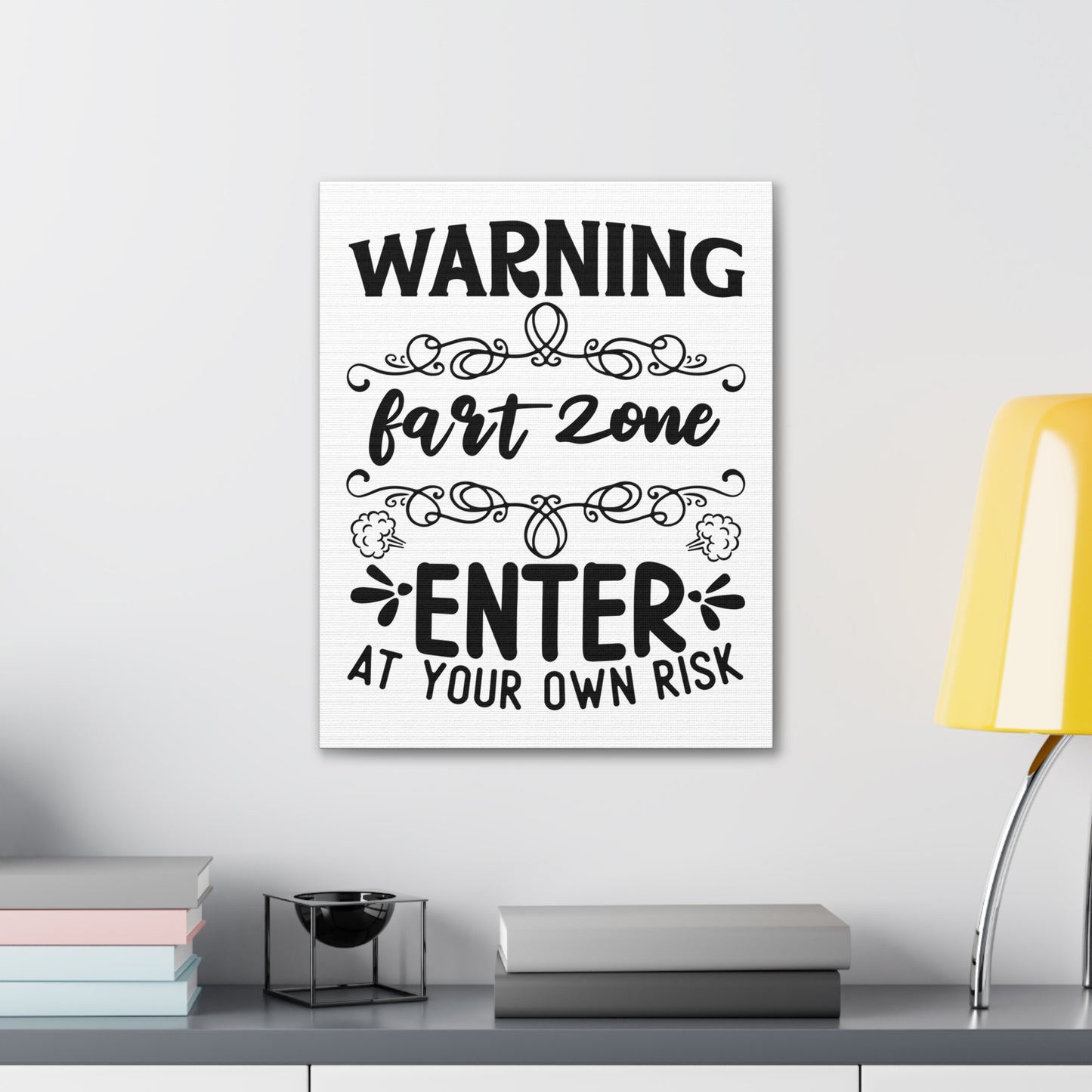 Warning Fart Zone Enter At Your Own Risk Canvas Vertical Wraps w/o Frame