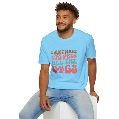 I Just Want To Pet All The Dogs T-shirt