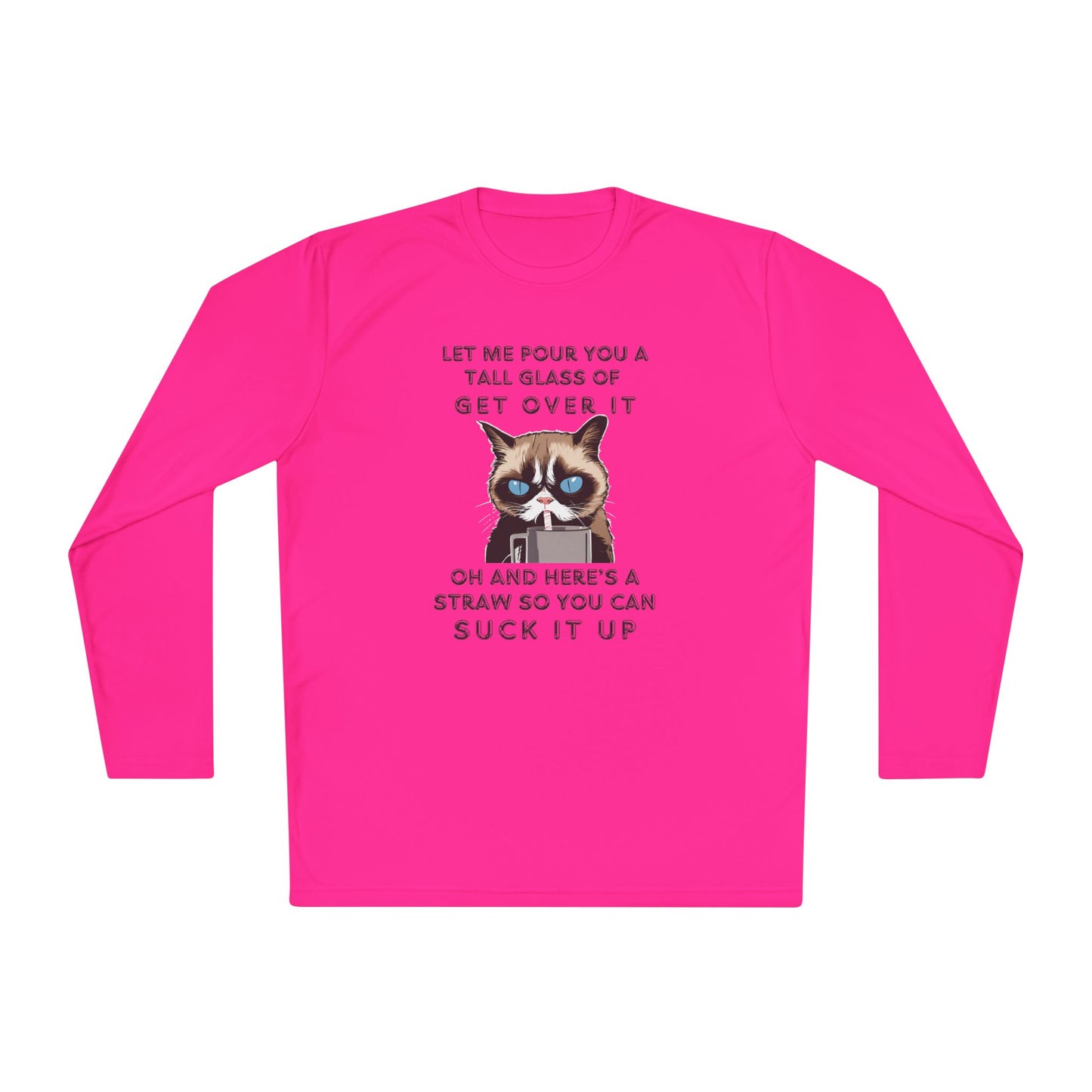 Let Me Pour You A Tall Glass of Get Over It... Unisex Lightweight Long Sleeve Tee