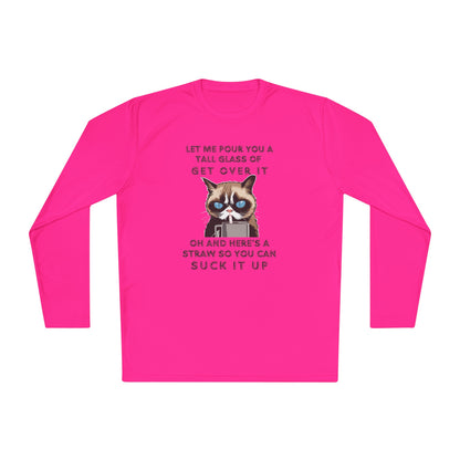 Let Me Pour You A Tall Glass of Get Over It... Unisex Lightweight Long Sleeve Tee