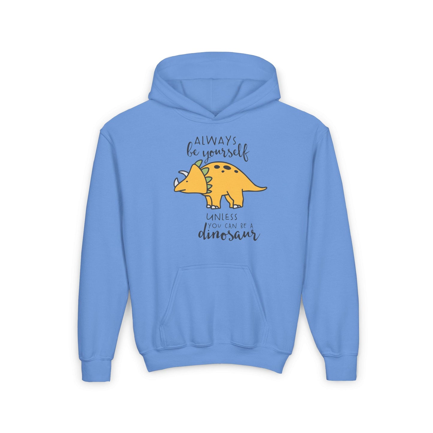 Always Be Yourself Unless You Can Be A Dinosaur Youth Heavy Blend Hoodie
