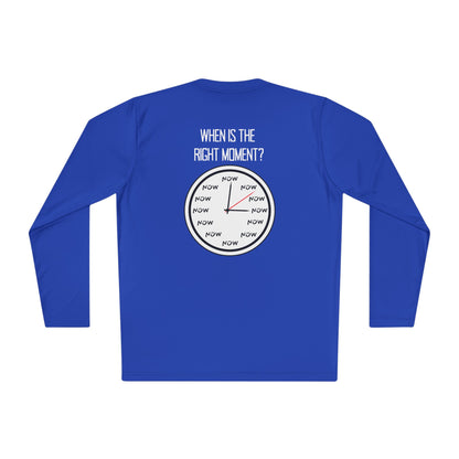 When is The Right Time? Adult Long Sleeve Tee