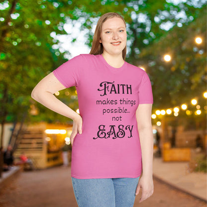 Faith Makes Things Possible... Not Easy Adult T-shirt