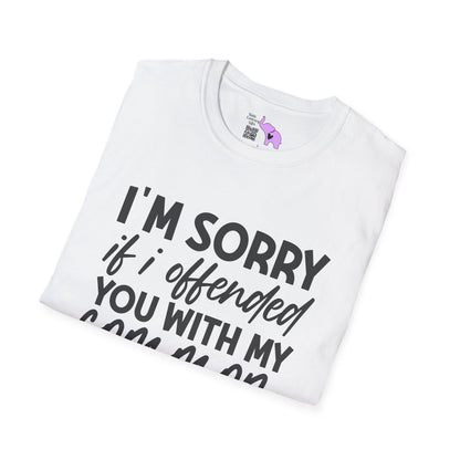 I'm Sorry If My Common Sense Offended You Adult T-shirt