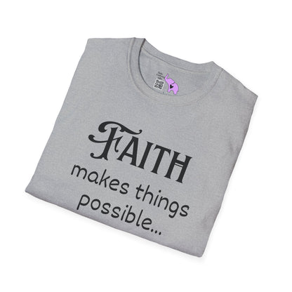 Faith Makes Things Possible... Not Easy Adult T-shirt