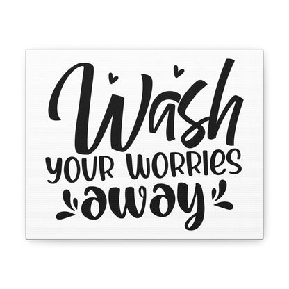 Wash Your Worries Away Canvas Horizontal Wraps w/o Frame