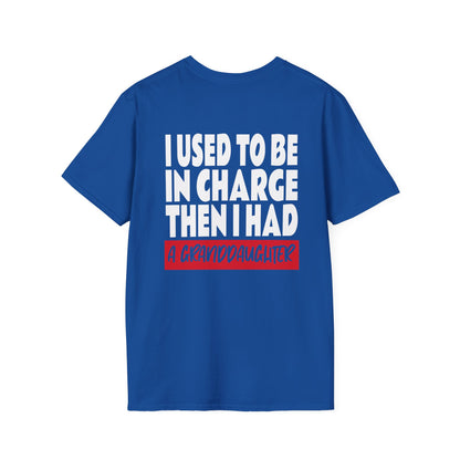 I Used To Be In Charge Then I Had A Granddaughter Adult T-shirt