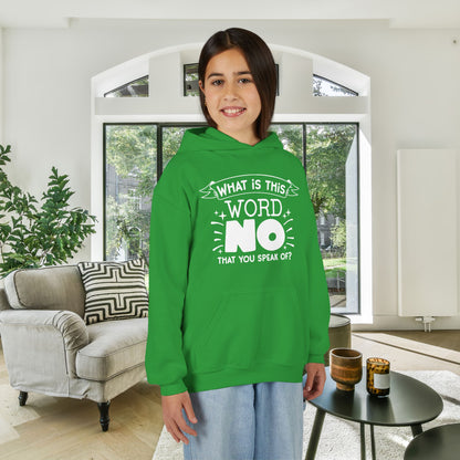 What Is This Word No That You Speak Of? Youth Heavy Blend Hoodie