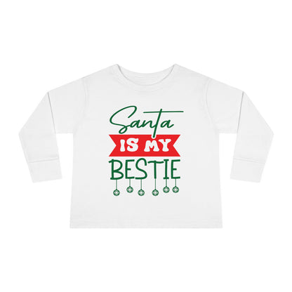 Santa Is My Bestie Toddler Long Sleeve Tee