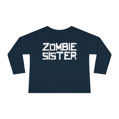 ""Zombie Sister Toddler Long Sleeve Tee