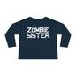 ""Zombie Sister Toddler Long Sleeve Tee