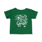 Will Trade My Parents for Candy Infant Soft T-Shirt