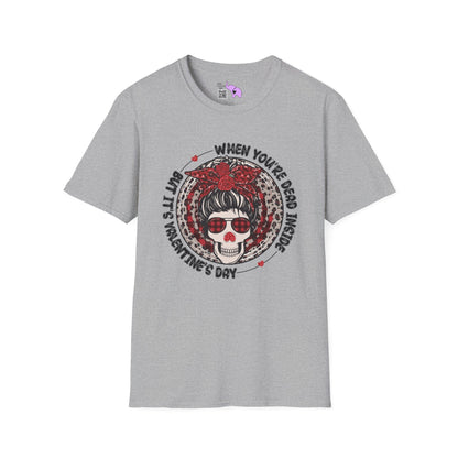 When You're Dead Inside But It's Valentine's Day Adult T-shirt
