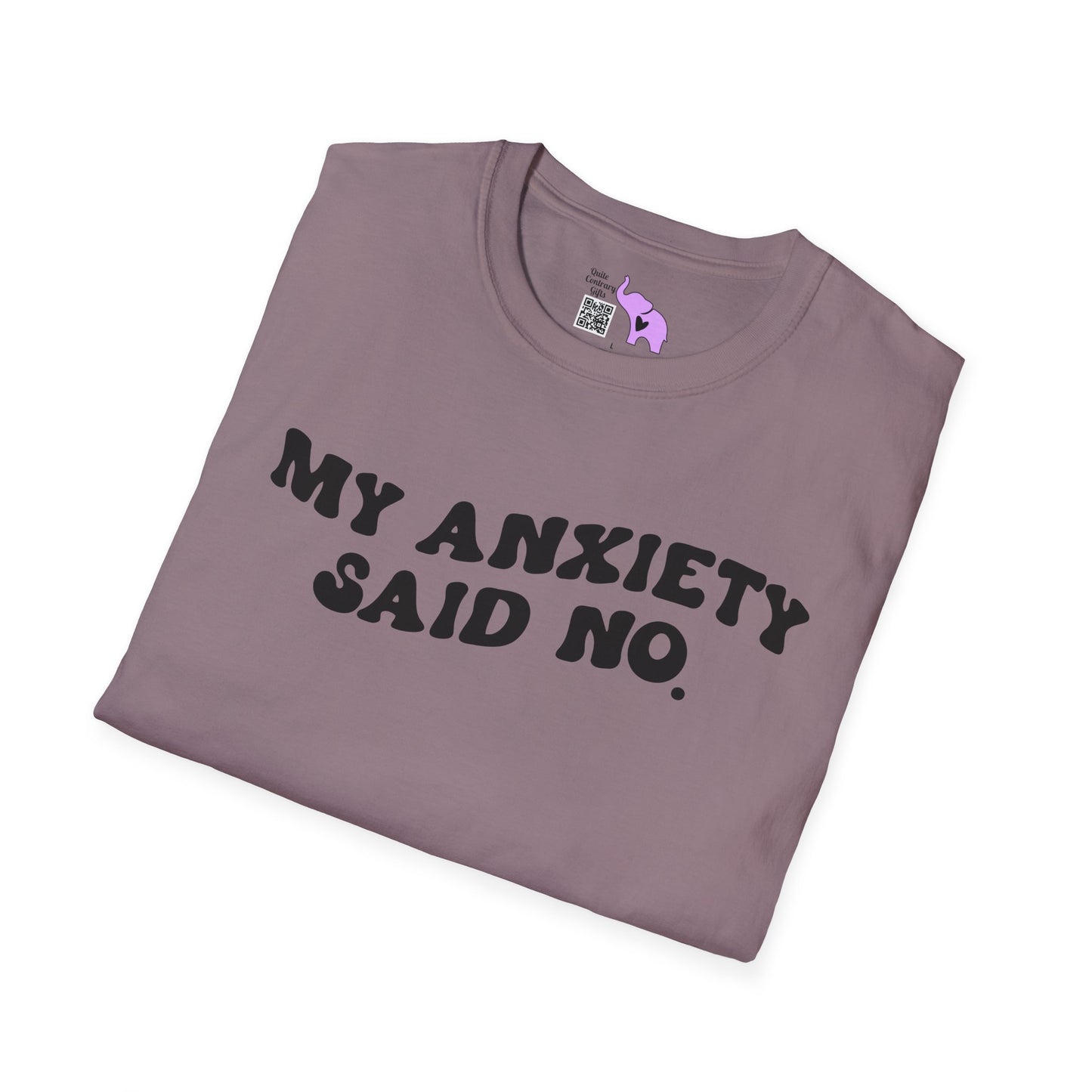 My Anxiety Said No Adult T-shirt