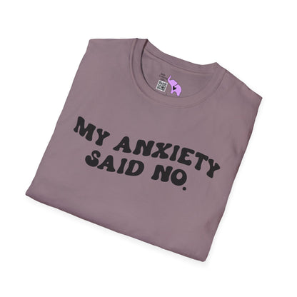 My Anxiety Said No Adult T-shirt