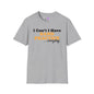 I Can't I Have Band Practice Everyday Adult T-shirt