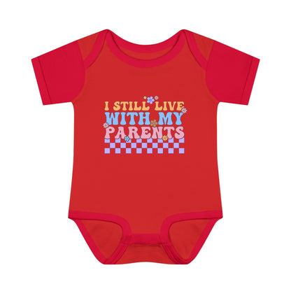 I Still Live With My Parents Baby Rib Bodysuit