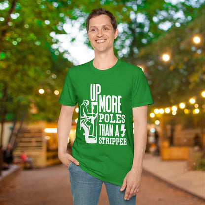 Up More Poles Than A Stripper Adult T-shirt